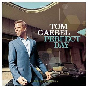 Download track You Make Me Feel Tom Gaebel