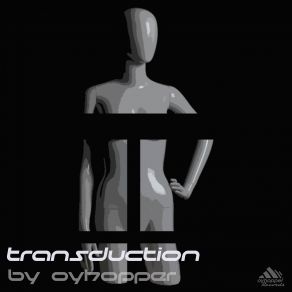 Download track Transduction Oyhopper