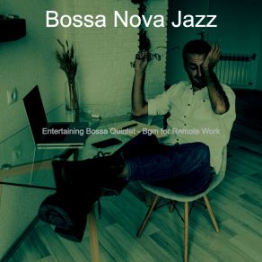 Download track Background For WFH Bossa Nova Jazz