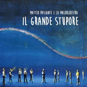 Download track Endrigo E Le Bolle A Mano Matteo Passante E La Malorchestra