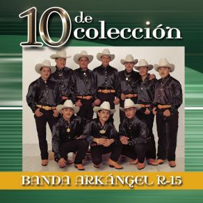 Download track La Que Me Hace Llorar Banda Arkangel R - 15