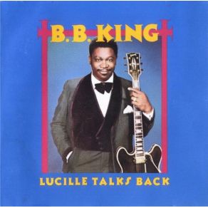 Download track Lucille Talks Back B. B. King