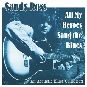 Download track You'll Never Run From The Blues Sandy Ross