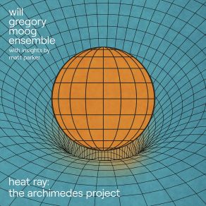 Download track Archimedes' Screw The Will Gregory Moog Ensemble