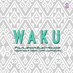 Download track Viene Clareando Waku