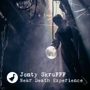 Download track Near Death Experience Jonty Skrufff