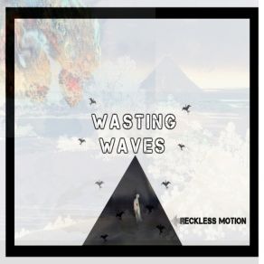 Download track Wasted Intro Reckless Motion