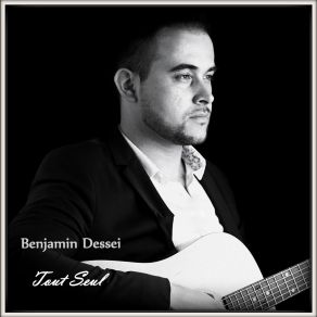 Download track Tout Seul Benjamin Dessei