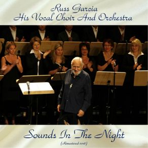 Download track Sounds In The Night (Remastered 2018) His Vocal Choir And Orchestra