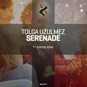 Download track Serenade (Startail Remix) Tolga Uzulmez