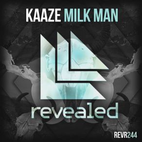 Download track Milk Man Kaaze