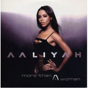 Download track More Than A Woman (Album Version) Aaliyah