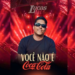 Download track Voce Não E Coca Cola Lucas Lira