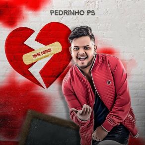 Download track Coracão Periguete Pedrinho Ps