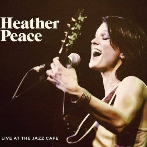 Download track House For Your Broken Heart (Live) Heather Peace