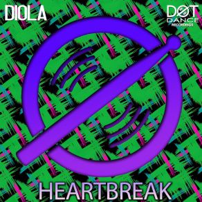 Download track Heartbreak (Original Mix) Diola