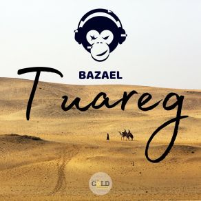 Download track Tuareg (Radio Edit) Bazael