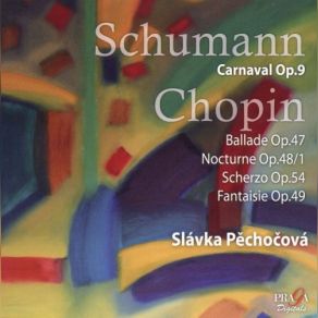 Download track Robert SCHUMANN: Carnaval Op. 9-Preambule Slavka Pechocova