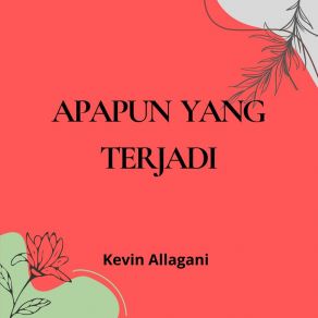 Download track Hadir Dalam Ingatanku Kevin Allagani