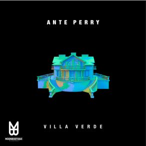 Download track Villa Verde (Boss Axis Remix) Ante Perry