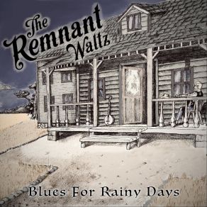 Download track A Lifetime Of Blues The Remnant Waltz