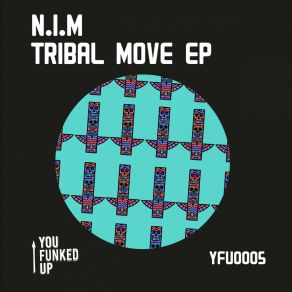 Download track The Tribe Move (Original Mix) N. I. M.