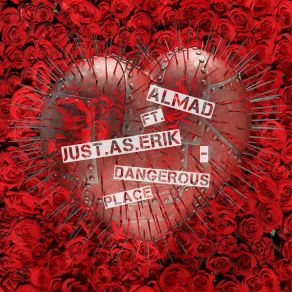 Download track Dangerous Place (Extended) Just. As. ErikALMAD