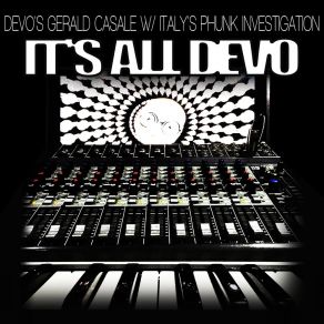 Download track It's All Devo (The Sloppy 5th's Remix) Gerald V. Casale