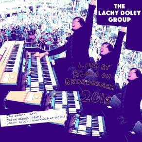 Download track Lazy (Live At Blues On Broadbeach 2016) Lachy Doley Group