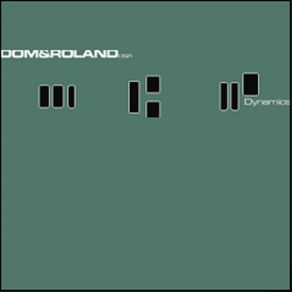 Download track Dynamics (2018 Remaster) Dom & Roland, Remaster