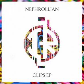 Download track Clips (Original Mix) Nephrollian