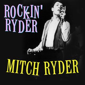 Download track Rock And Roll (Rerecorded) Mitch Ryder