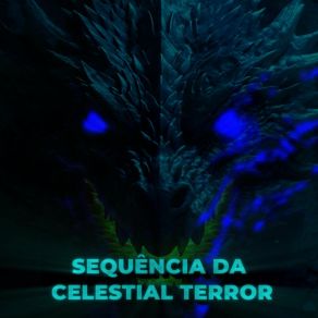 Download track Sequncia Da Celestial Terror (Slowed And Reverb) DJ ERIC DRReverb