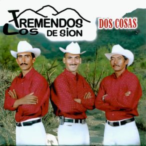 Download track Dos Cosas Los Tremendos De Sion