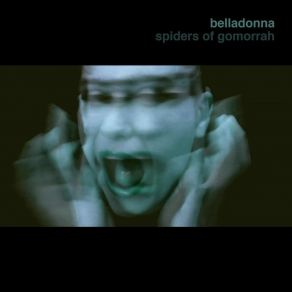 Download track Spiders Of Gomorrah Belladonna