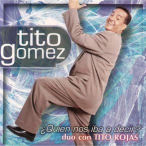 Download track Es Cierto Tito Gómez