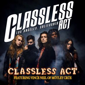 Download track Classless Act Mötley CrüeVince Neil, Vince Neil Of Motley Crue