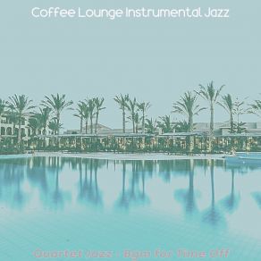 Download track Incredible Music For Recollection Coffee Lounge Instrumental Jazz