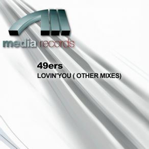 Download track Lovin' You (Zone Mix) The 49ersR. A. F.