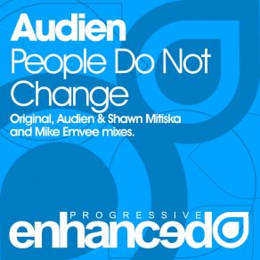 Download track People Do Not Change (Mike Emvee Remix) Audien