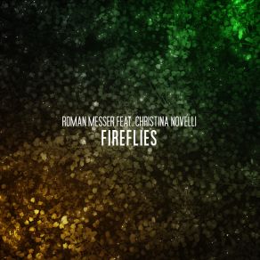 Download track Fireflies (Eximinds Remix) Christina Novelli, Roman Messer