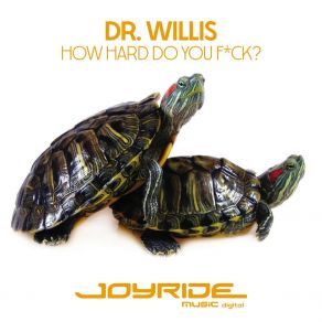 Download track How Hard Do You F * Ck? (Tommy Pulse Remix) Dr Willis