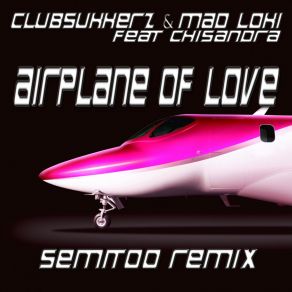 Download track Airplane Of Love (Semitoo Remix Radio Cut) Chisandra