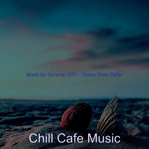 Download track Thrilling Moods For Summer Travels Chill Cafe Music