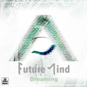 Download track Dreaming (Radio Edit) Future Mind