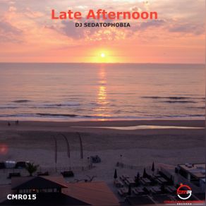 Download track Late Afternoon (Original Mix) DJ Sedatophobia