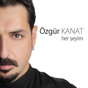 Download track Her Şeyim Özgür Kanat