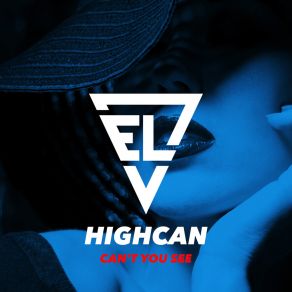 Download track Can't You See (Extended Mix) Highcan