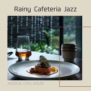 Download track Cafe Conversations Under Grey Skies Jazzical Chill House