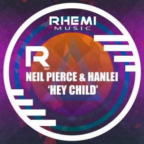 Download track Hey Child (Radio Edit) Hanlei